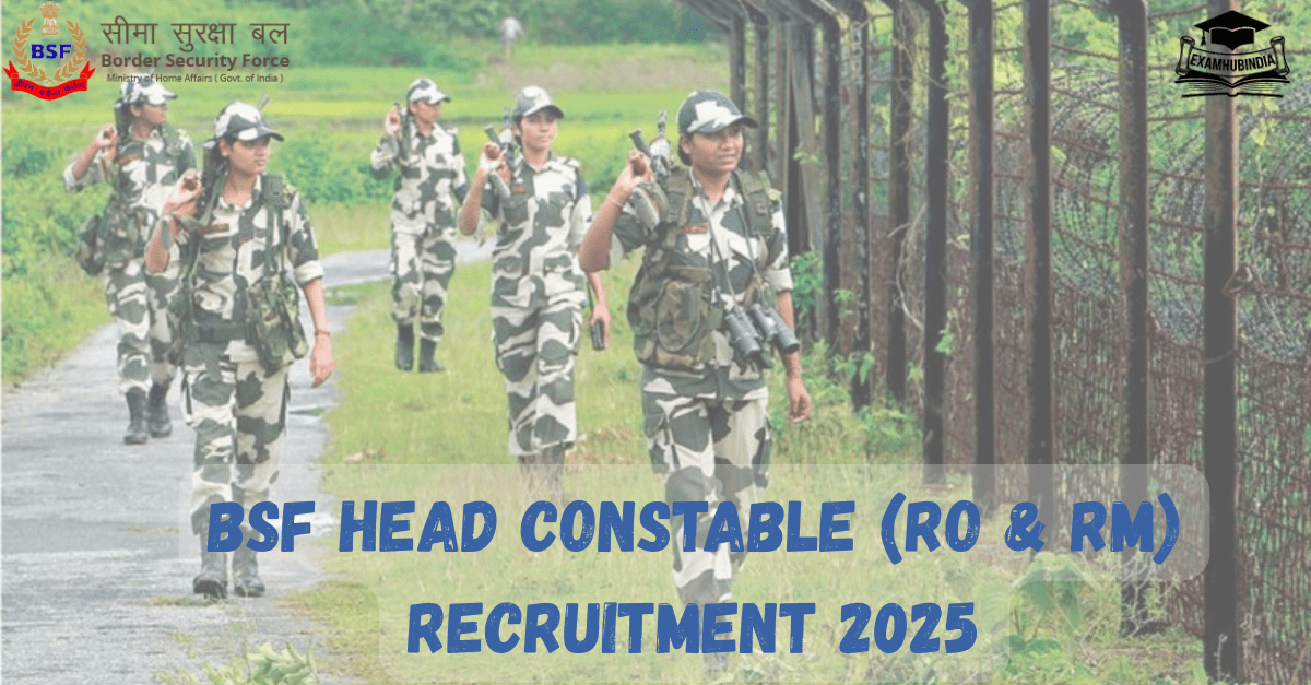 BSF Head Constable (RO & RM) Recruitment 2025
