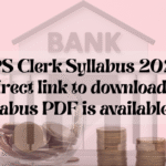 IBPS Clerk Syllabus 2025: A direct link to download the syllabus PDF is available here