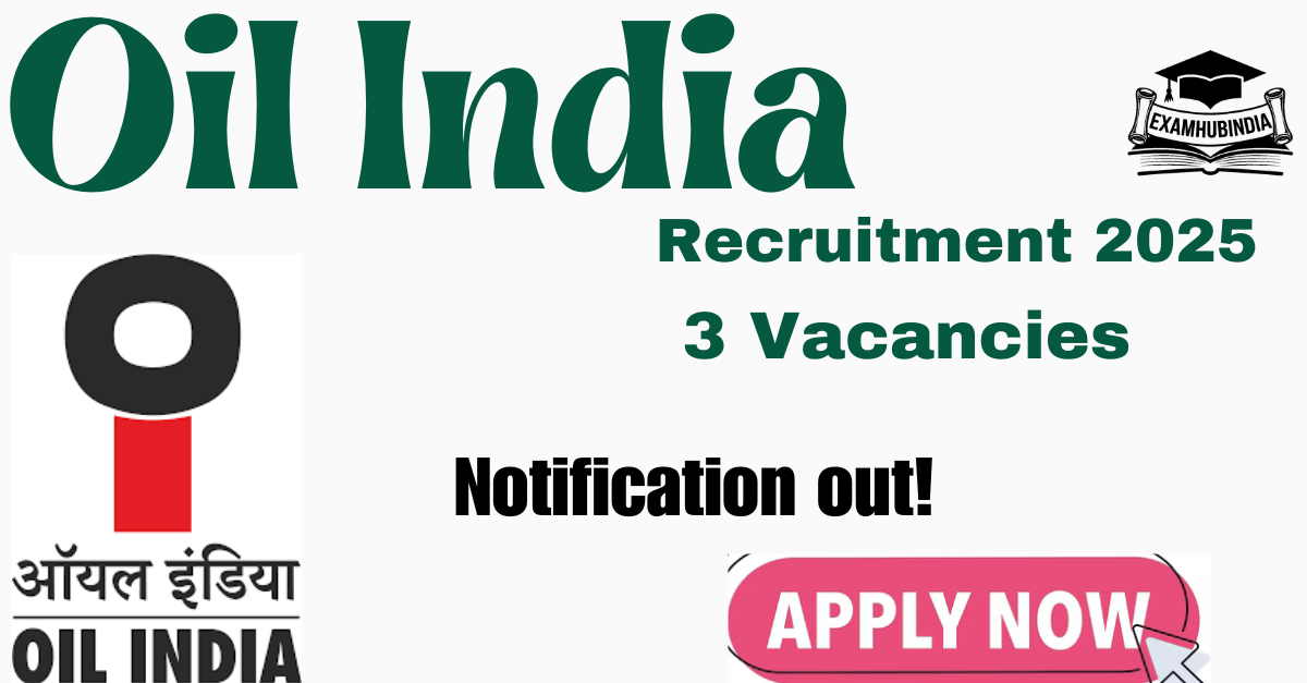 Oil India Recruitment 2025